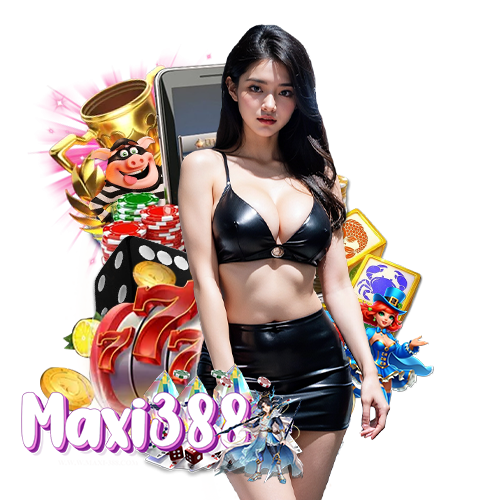 maxi388 ลิขสิทธิ์แท้