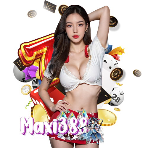 maxi388 ไม่ผ่านเอเย่นต์